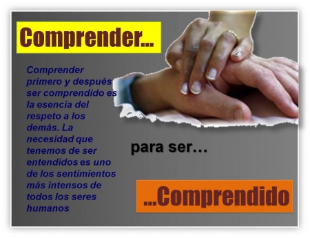 Comprender para ser comprendido